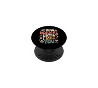 I Was Normal Until I Met You Coppia Caos Amore PopSockets PopGrip Adesivo