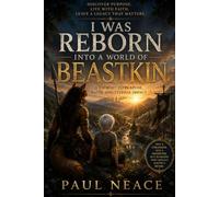 I Was Reborn Into A World Of Beastkin