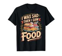 I Was Sad Then I Saw Food Comfort Mood Snacks - Maglietta