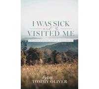 I Was Sick and Ye Visited Me: A Balanced & Biblical Study On Bodily Healing
