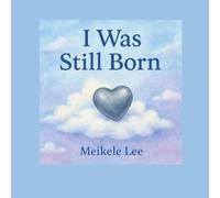I Was Still Born