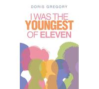 I Was the Youngest of Eleven