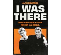 Alan Edwards I Was There (Copertina rigida)