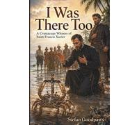 I Was There Too: A Crustacean Witness of Saint Francis Xavier