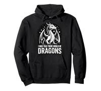 I Was Told There Would Be Dragons Felpa con Cappuccio