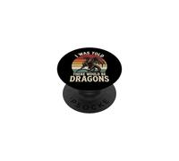 I Was Told There Would Be Dragons PopSockets PopGrip Adesivo