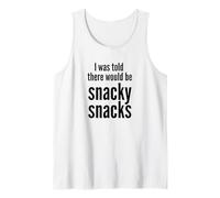 I Was Told There Would Be Snacky Snacks Funny Comfort Food Canotta