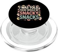 I Was Told There Would Be Snacky Snacks Funny Comfort Food PopSockets PopGrip per MagSafe