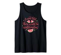 I Was Told There Would Be Watermelon Funny Watermelon Canotta