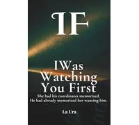 I Was Watching You First: She had his coordinates memorized. He had already memorized her wanting him. That was the trap.