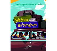 I WATSON VANNO A BIRMINGHAM 1963 - CURTIS CHRISTOPHER P. - SAN PAOLO EDIZIONI