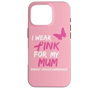 I Wear Pink for my Mum Ribbon Breast Cancer Awareness Custodia per iPhone 16 Pro