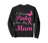 I Wear Pink for My Mum Ribbon Breast Cancer Awareness Felpa
