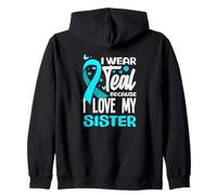 I Wear Teal Because I Love My Sister Cancro cervicale Felpa con Cappuccio