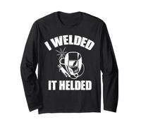 I Welded It Helded Divertente Saldatore Maglia a Manica