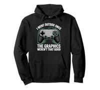 I Went Outside Once The Graphics Weren't That Good Gamer Boy Felpa con Cappuccio