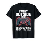 I Went Outside Once The Graphics Weren't That Good Gamer Boy Maglietta