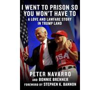 I Went to Prison So You Won't Have to: A Love and Lawfare Story in Trump Land