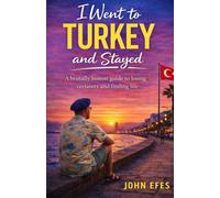 I went to Turkey and Stayed