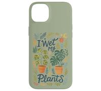 I Wet My Plants - Divertente amante delle piante d'appartamento Custodia per iPhone 14 Plus