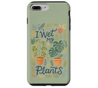 I Wet My Plants - Divertente amante delle piante d'appartamento Custodia per iPhone 7 Plus/8 Plus