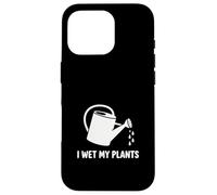I Wet My Plants - Divertente design grafico per amanti del giardinaggio Custodia per iPhone 16 Pro