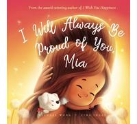 I Will Always Be Proud of You, Mia