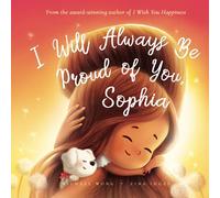 I Will Always Be Proud of You, Sophia
