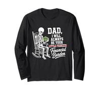 I Will Always Be Your Financial Burden Dad Skeleton Maglia a Manica