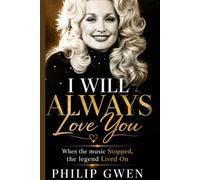 I Will Always Love You: When the Music Stopped, the Legend Lived On