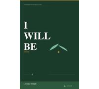 I Will Be: Embracing Natural Roles, Building Bonds, and Shaping Reality with Intention