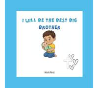 I Will Be the Best Big Brother