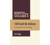 I Will Build My Ekklesia: An Introduction to Ecclesiology