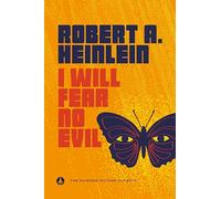 Robert A. Heinlein I Will Fear No Evil (Tascabile)