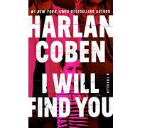 Harlan Coben I Will Find You (Copertina rigida)