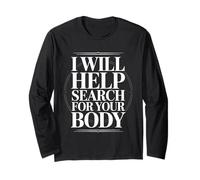 I Will Help Search for Your Body Sarcasmo Oscuro - Maglia a Manica