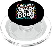 I Will Help Search For Your Body Sarcasmo oscuro ||- PopSockets PopGrip per MagSafe