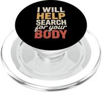I Will Help Search For Your Body Sarcasmo oscuro - PopSockets PopGrip per MagSafe