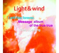 I will live forever. Message album of the true true first opening