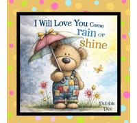 I Will Love You Come Rain or Shine