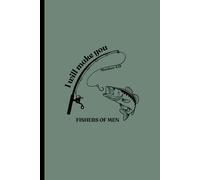 I Will Make You Fishers of Men: Faith-Inspired Lined Journal for Notes | Little Blessings Paper Company