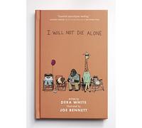 I Will Not Die Alone