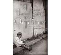 I Will Not Leave You As Orphans