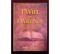 I Will or I will Not: Promises, Warnings, and Declarations from the King James Version