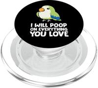 I Will Poop su tutto ciò che ami Quaker Parrot PopSockets PopGrip per MagSafe