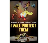 I Will Protect Them: A Poppy Playtime Survival Story