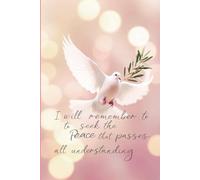 "I will remember to seek the peace that passes all understanding" Philippians 4:7 Journal: Glossy Pink Bokeh ~ Lined ~ 3 Page Pattern ~ 100 Pages ~ Standard Version