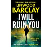 I Will Ruin You: An explosive new psychological suspense crime thriller from the Sunday Times bestselling author of Take Your Breath Away and The Lie Maker