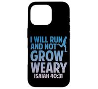 I Will Run And Not Grow Weary Isaiah 40:31 - Custodia per iPhone 16 Pro