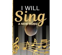 I Will Sing a New Song Blank Lined Journal